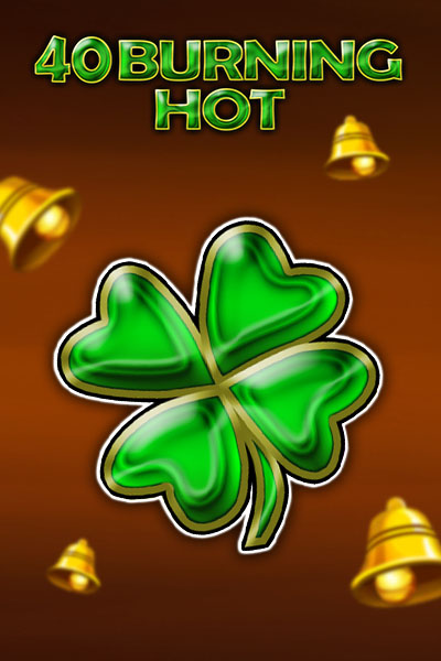 40 Burning Hot
